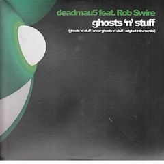 Deadmau5 Ft Rob Swire - Ghosts N Stuff (Disc 1) - Mau5Trap