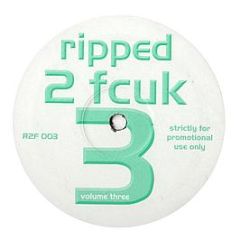 Shut Up & Dance - Raving I'm Raving (Remix) - Ripped 2 Fcuk 3