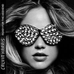 Calvin Harris - Ready For The Weekend - Fly Eye