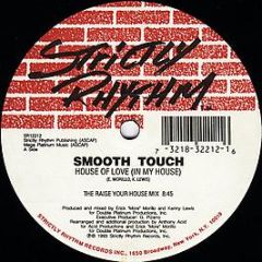 Smooth Touch - House Of Love (Remix) - Strictly Rhythm