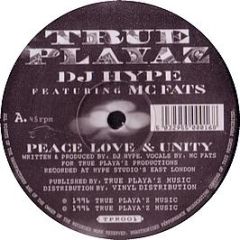 DJ Hype - Peace Love & Unity - True Playaz