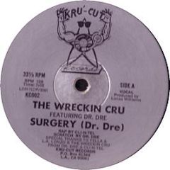 The Wreckin Cru - Surgery - Kru Cut Records