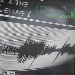 Egma - Let The Bass Kick - Mid Town
