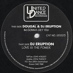 Dougal & DJ Eruption - Im Gonna Get You - United Dance