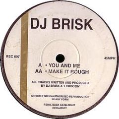 DJ Brisk - You And Me - Remix Records