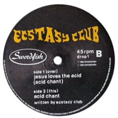 Ecstasy Club - Jesus Loves The Acid - Swordfish