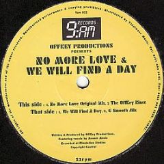OffKey Productions - No More Love / We Will Find A Day - 9am Records