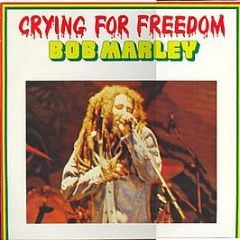 Bob Marley  - Crying For Freedom - Babylon