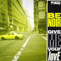 Be Noir - Give Me Your Love - Irma
