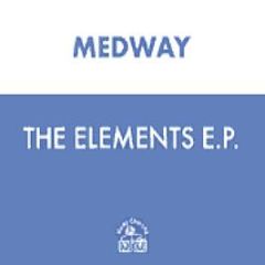 Medway - The Elements EP Disc 1 - Hooj Choons