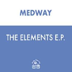 Medway - The Elements EP Disc 1 - Hooj Choons