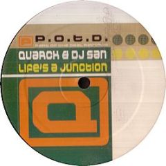 Quarck & DJ San - Life's A Junction - P.O.T.D.