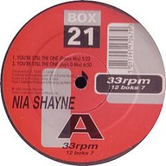 Nia Shayne / Jaycee & No No - You'Re Still The One / All My Life - Box 21