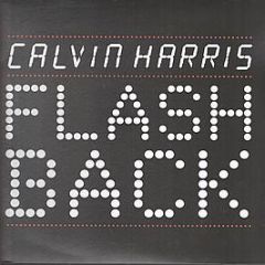 Calvin Harris - Flash Back - Fly Eye