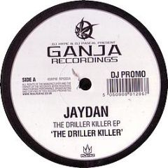 Jaydan - The Driller Killer EP - Ganja Records