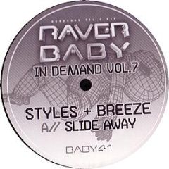 Styles & Breeze - Slide Away - Raver Baby