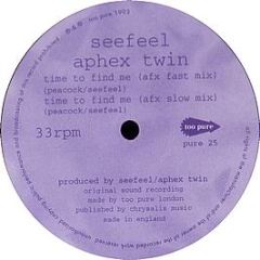 Seefeel - Time To Find Me (Aphex Twin Remixes) - Too Pure