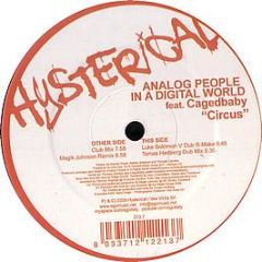 Analog People In A Digital World - Circus - Hysterical Ego