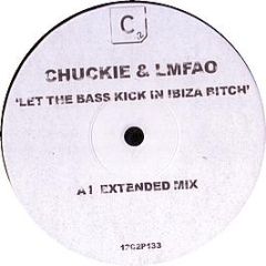 Chuckie & Lmfao - Let The Bass Kick In Ibiza Bitch - CR2