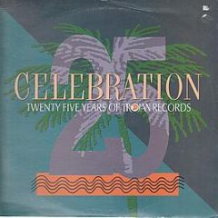Various Artists - Celebration - 25 Years Of Trojan Records - Trojan
