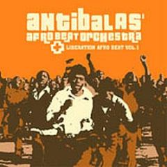 Antibalas - Liberation Afro Beat Volume 1 - Ninja Tune