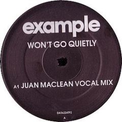 Example - Won't Go Quietly (Juan Maclean Mixes) - Data