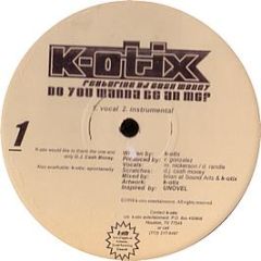 K-Otix Ft DJ Cash Money - Do You Wanna Be An MC - K-Otix Entertainment