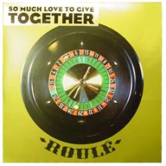 Thomas Bangalter & DJ Falcon - So Much Love To Give - Roule 
