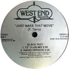 Black Riot / Todd Terry - Just Make That Move - West End