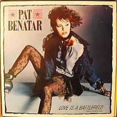 Pat Benatar - Love Is A Battlefield - Chrysalis
