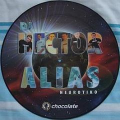 Hector Alias - Neurotiko (Picture Disc) - Print Records