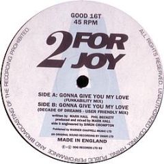 2 For Joy - Gonna Give You My Love - Dead Dead Good