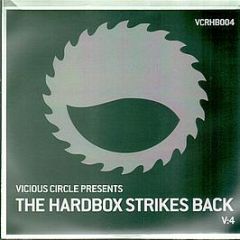 Vicious Circle Presents - The Hardbox Strikes Back (Volume 4) - Vicious Circle 