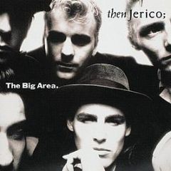 Then Jerico - The Big Area - London