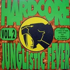 Strictly Hardcore Presents - Hardcore Junglistic Fever Volume 2 - Strictly Hardcore