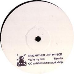 Eric Arthur - Oh My Bod - Eb 1