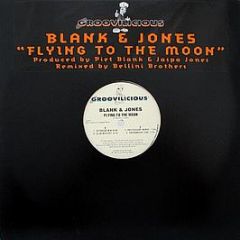 Blank & Jones - Flying To The Moon - Groovilicious