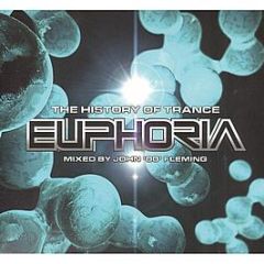 Euphoria Presents - The History Of Trance (Mixed By John 00 Fleming) - Ministry Of Sound