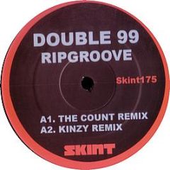 Double 99 - Rip Groove (2010 Remixes) - Skint
