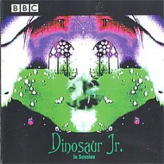 Dinosaur Jr. - In Session - Bbc Records