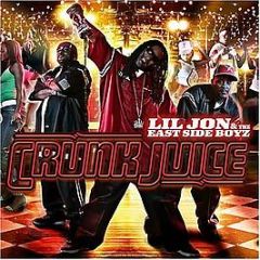Lil Jon & The East Side Boyz - Crunk Juice - TVT