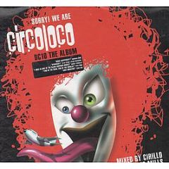 Cirillo & Jo Mills Presents - Sorry We Are Circo Loco (Dc10 The Album) - Southern Fried