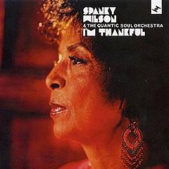 Spanky Wilson & Quantic Soul Orchestra - I'm Thankful - Tru Thoughts