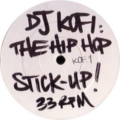 DJ Kofi - The Hip Hop Stick Up - Kofi