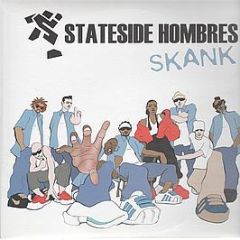 Stateside Hombres - Skank - Concept