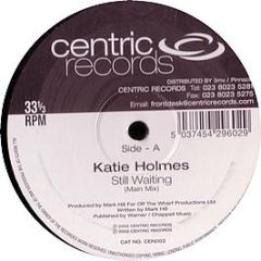 Katie Holmes - Still Waiting - Centric