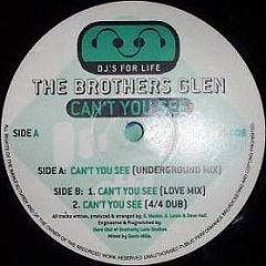 The Brothers Glen - Can't You See - DJ's For Life