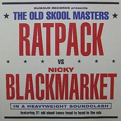 Ratpack Vs Nicky Blackmarket - Old Skool Masters - Rumour