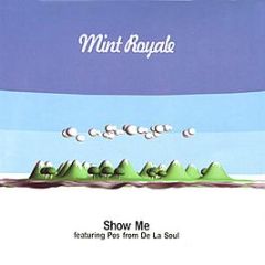 Mint Royale - Show Me - Faith & Hope