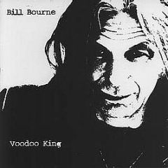 Bill Bourne - Voodoo King - Second Storey